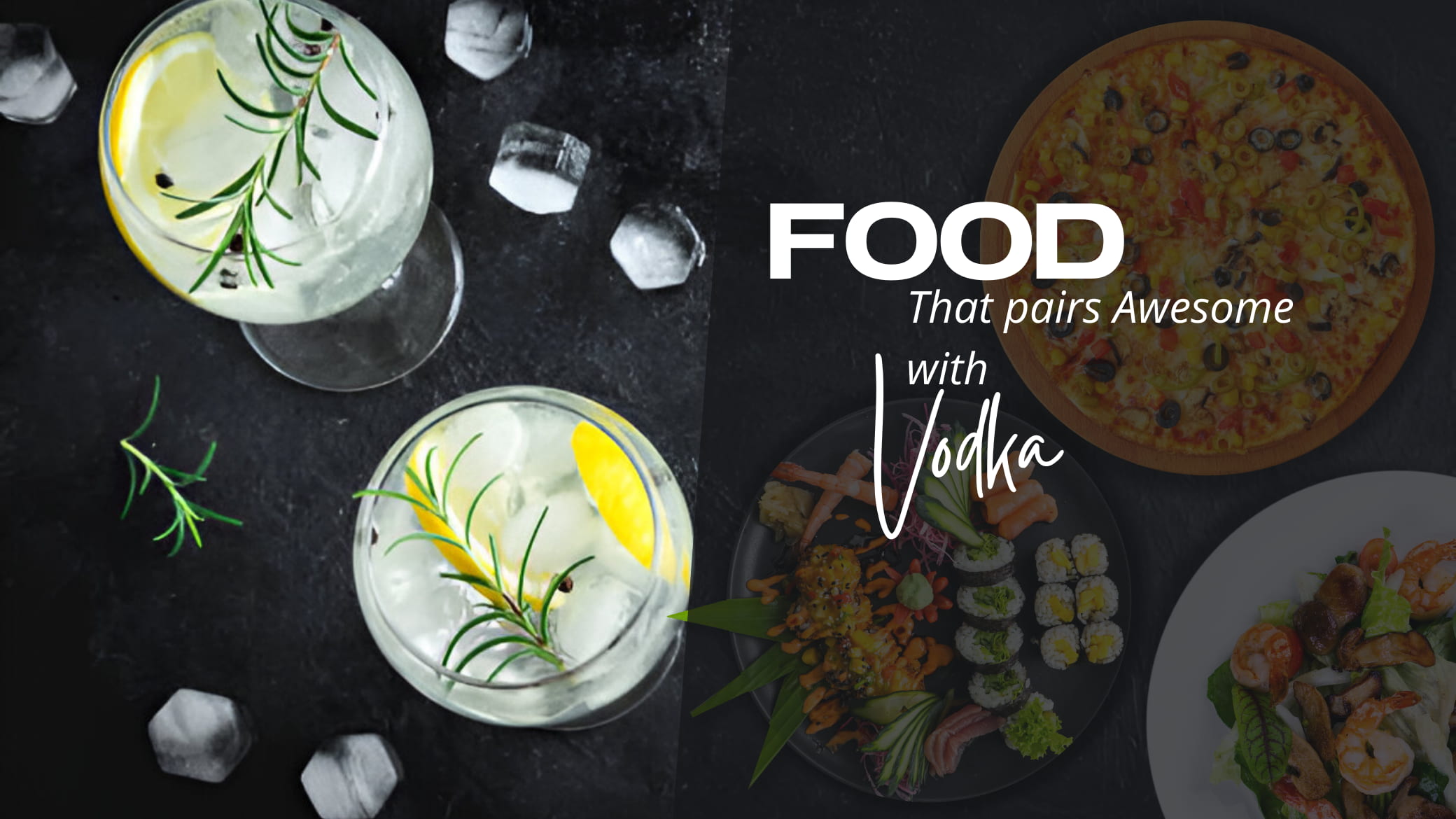 Foods that Pairs Best with Vodka